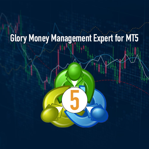 Glory Money Management Expert for MT5